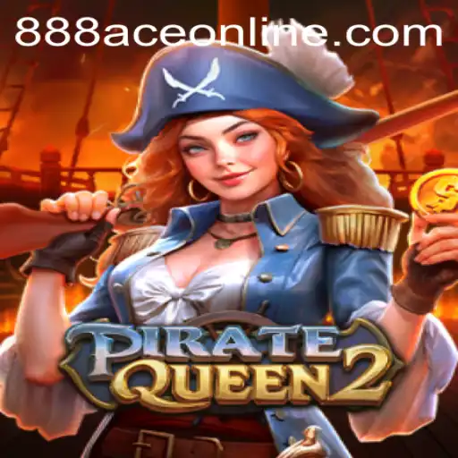PirateQueen2: A High-Seas Adventure with 888ACE ONLINE